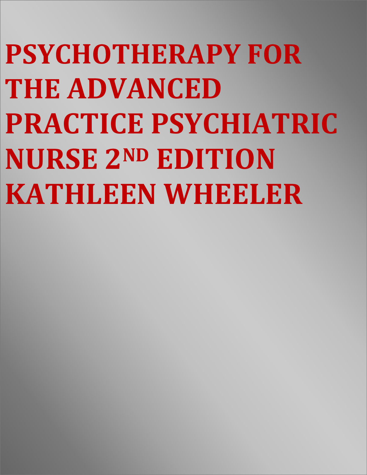 Preview image for TEST BANK FOR PSYCHOTHERAPY FOR THE ADVANCED PRACTICE PSYCHIATRIC NURSE 2ND EDITION KATHLEEN WHEELER
